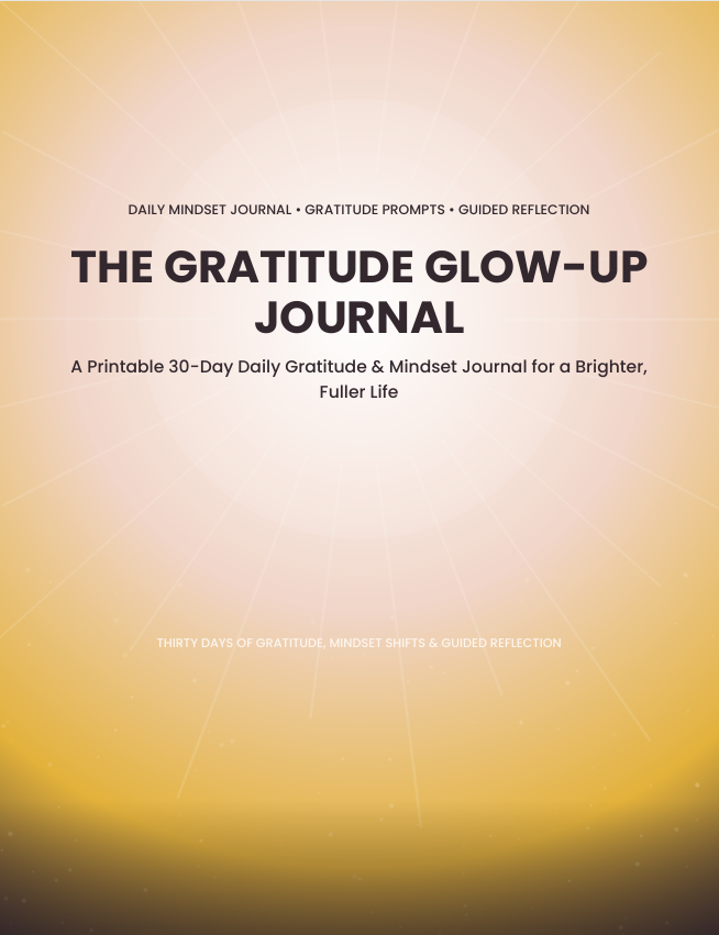THE GRATITUDE GLOW-UP JOURNAL
